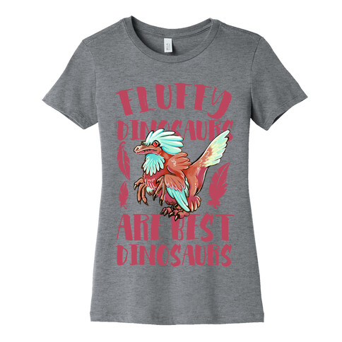 Fluffy Dinosaurs are Best Dinosaurs Womens T-Shirt