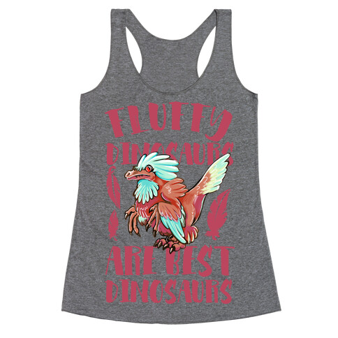 Fluffy Dinosaurs are Best Dinosaurs Racerback Tank Top