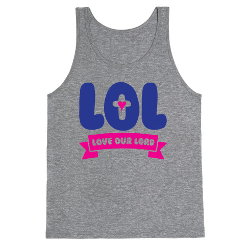 LOL Love Our Lord Tank Top