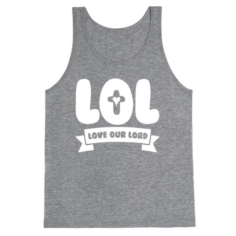 LOL Love Our Lord Tank Top