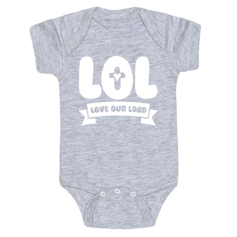 LOL Love Our Lord Baby One-Piece