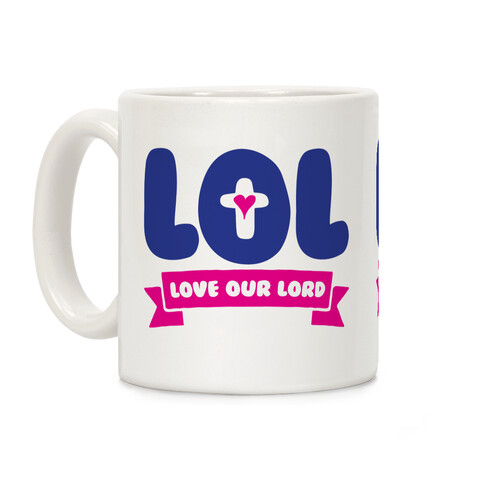 LOL Love Our Lord Coffee Mug