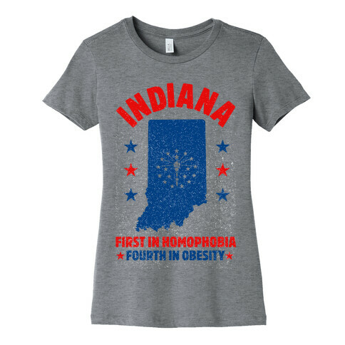 Indiana First in Homophobia Fourth in Obesity Womens T-Shirt