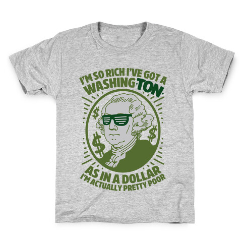 I'm So Rich I've Got a WashingTON Kids T-Shirt