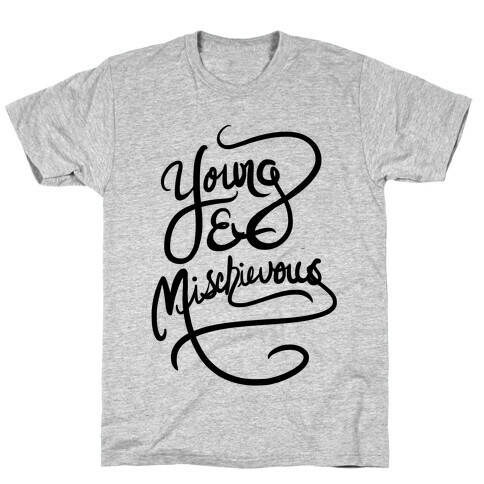 Young & Mischievous T-Shirt