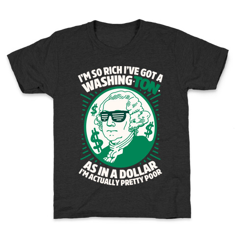 I'm So Rich I've Got a WashingTON Kids T-Shirt