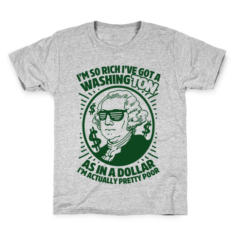 I'm So Rich I've Got a WashingTON Kids T-Shirt