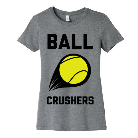 Ball Crushers Womens T-Shirt