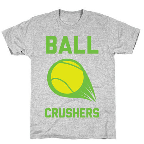 Ball Crushers T-Shirt