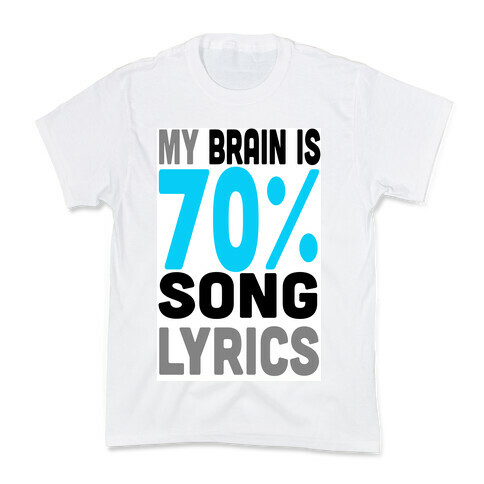 My Brain is 70% Song Lyrics Kids T-Shirt