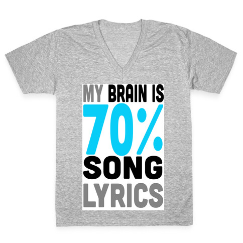 My Brain is 70% Song Lyrics V-Neck Tee Shirt