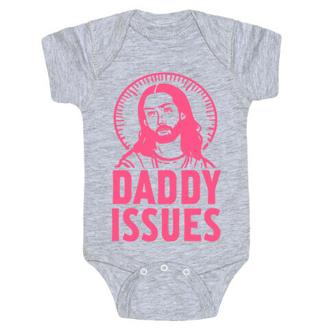 Daddy Issues Jesus Baby One-Piece