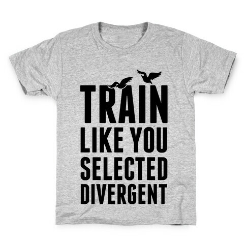 Train Like You Selected Divergent Kids T-Shirt