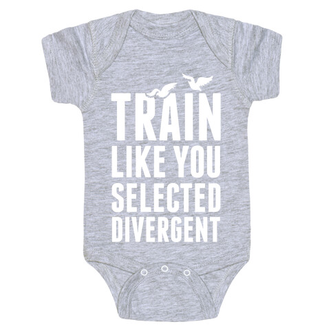 Train Like You Selected Divergent Baby One-Piece