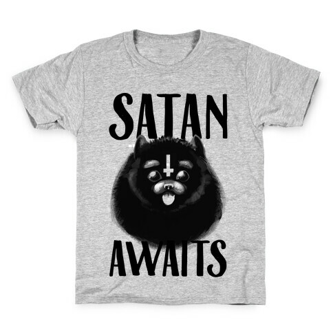 Satan Awaits Pomeranian Kids T-Shirt