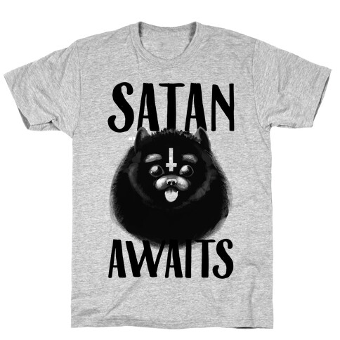 Satan Awaits Pomeranian T-Shirt