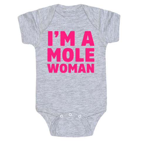 I'm a Mole Woman Baby One-Piece