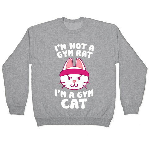 I'm A Gym Cat Pullover