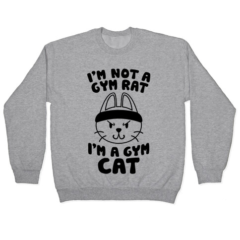 I'm A Gym Cat Pullover