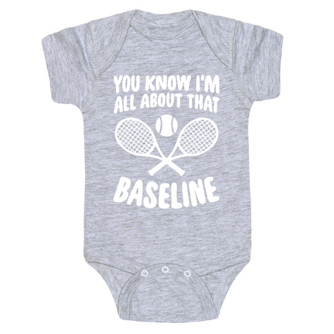 You Know I'm All About That Baseline Baby One-Piece