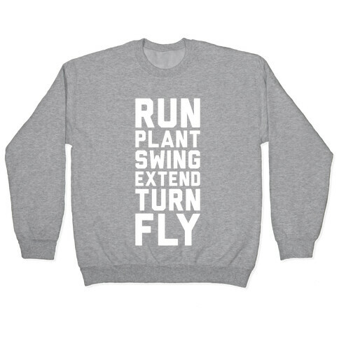 Run, Plant, Swing, Extend Turn Fly Pullover