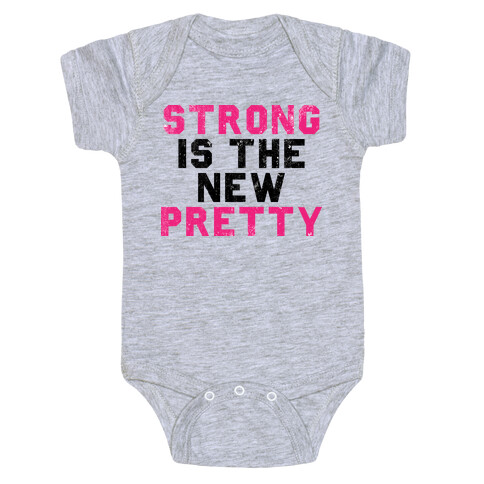 Strong Is The New Pretty Baby One-Piece