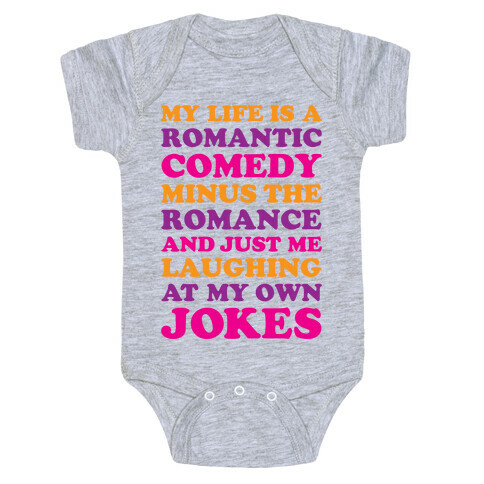 My Life Is A Romantic Comedy Baby One-Piece