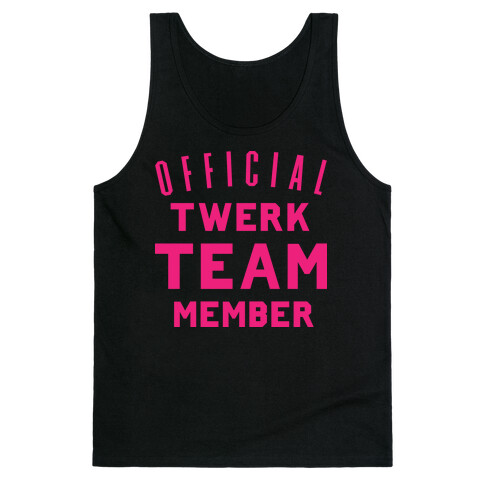 Official Twerk Team Member Tank Top