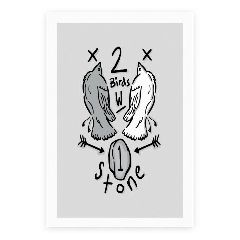 Two Birds one stoned Poster for Sale by TheHand-art