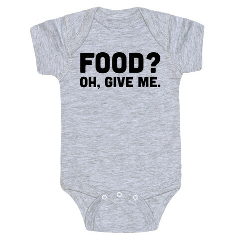Food? Oh, Give Me Baby One-Piece