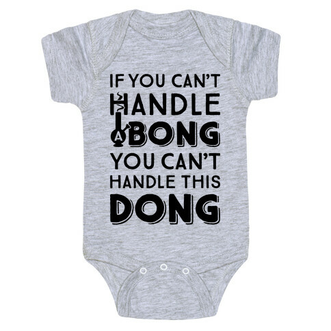 If You Can't Handle A Bong You Can't Handle This Dong Baby One-Piece
