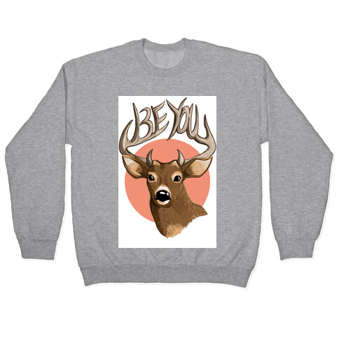 Deer- Be You Pullover
