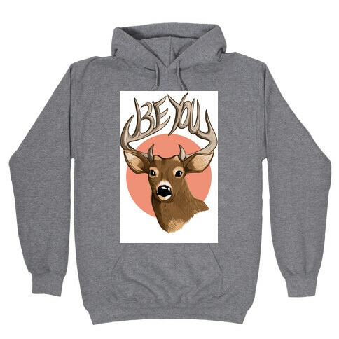 Deer- Be You Hooded Sweatshirt