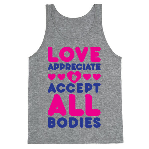 Love Appreciate And Accept All Bodies Tank Top