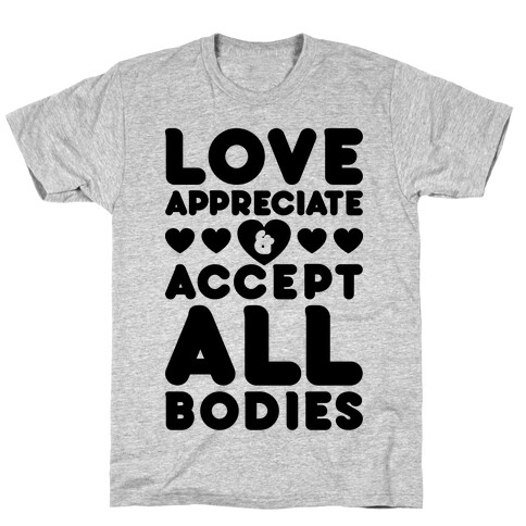 Love Appreciate And Accept All Bodies T-Shirt