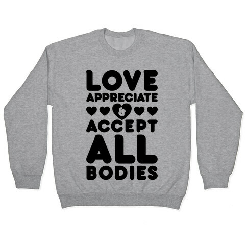 Love Appreciate And Accept All Bodies Pullover