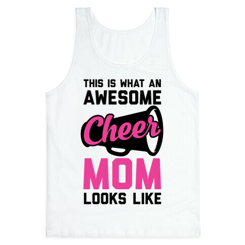 This Is What An Awesome Cheer Mom Looks Like Tank Top