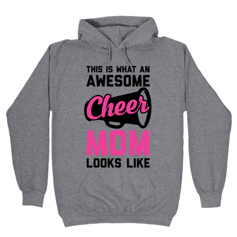 This Is What An Awesome Cheer Mom Looks Like Hooded Sweatshirt