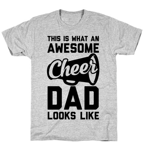 This Is What An Awesome Cheer Dad Looks Like T-Shirt