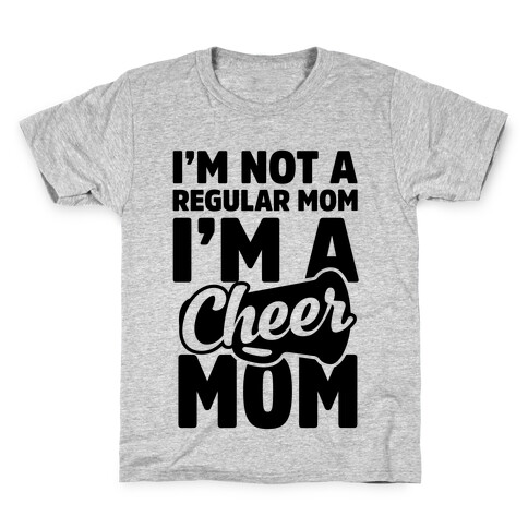 I'm Not A Regular Mom, I'm A Cheer Mom Kids T-Shirt