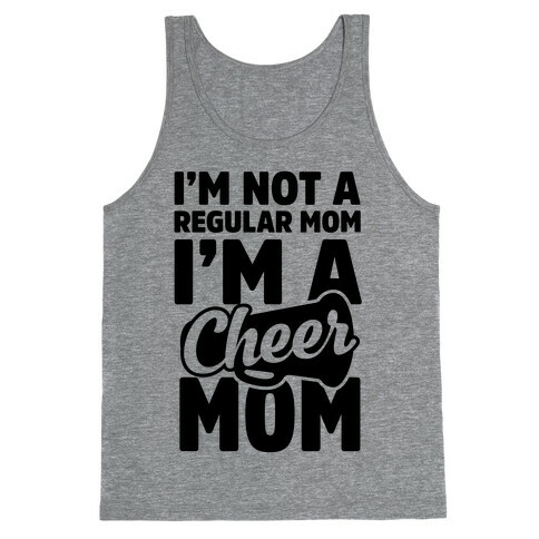 I'm Not A Regular Mom, I'm A Cheer Mom Tank Top