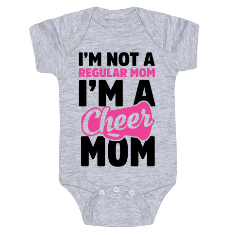 I'm Not A Regular Mom, I'm A Cheer Mom Baby One-Piece