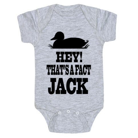 Hey! That's a Fact, Jack! (tank) Baby One-Piece