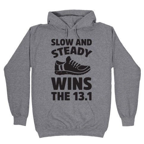 Slow And Steady Wins The 13.1 Hooded Sweatshirt