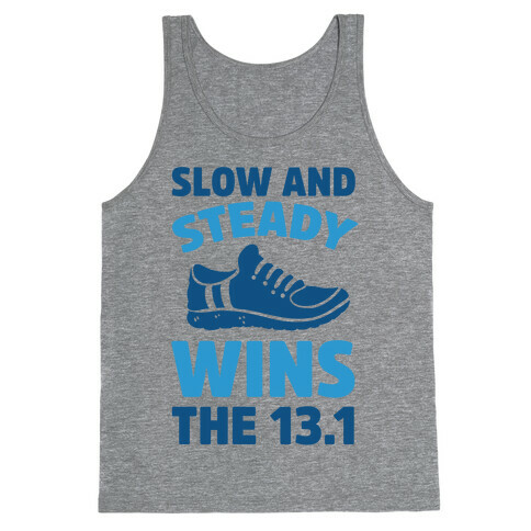 Slow And Steady Wins The 13.1 Tank Top