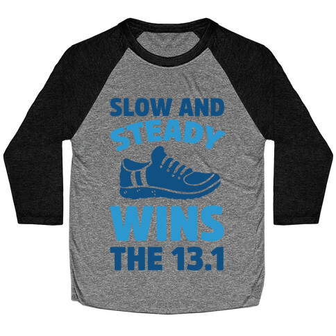 Slow And Steady Wins The 13.1 Baseball Tee