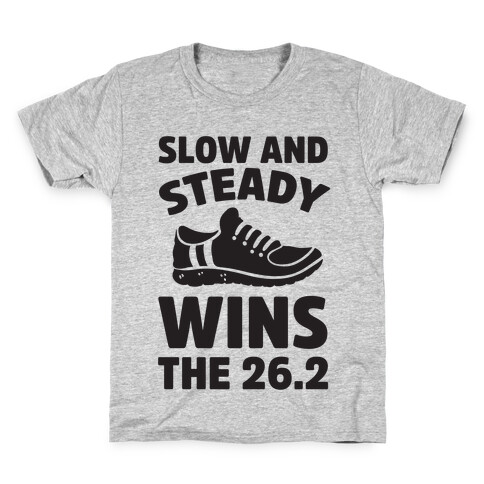 Slow And Steady Wins The 26.2 Kids T-Shirt