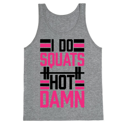 I Do Squats (Hot Damn) Tank Top