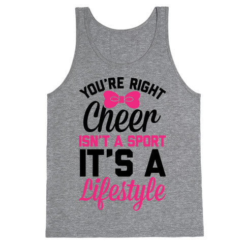 Cheer Isn't A Sport, It's A Lifestyle Tank Top