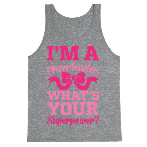 I'm A Cheerleader, What's Your Superpower? Tank Top